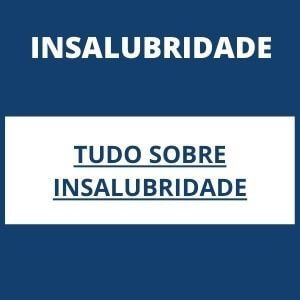 Insalubridade - Tudo sobre Insalubridade